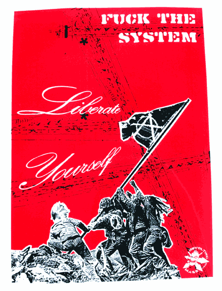 Revolting Mass / MAS - Fuck the System, Liberate Yourself Screen Print